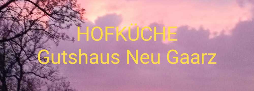 HOFK�CHE Gutshaus Neu Gaar in Neu Gaarz