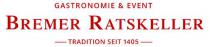 Logo von Restaurant Bremer Rastkeller in Bremen