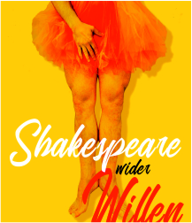 Shakespeare wider Willen