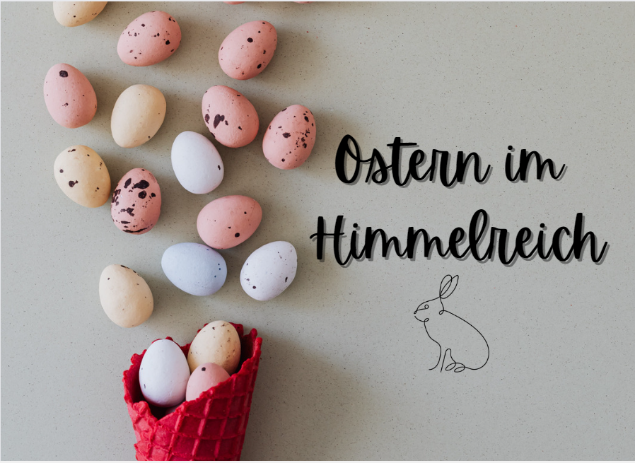 Ostern im Himmelreich