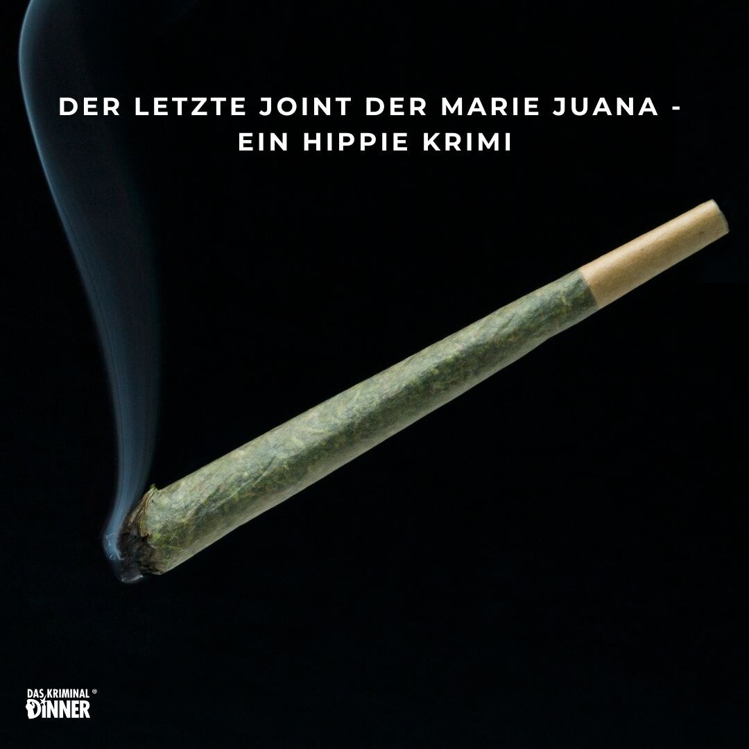 Der letzte Joint der Marie Juana - Ein Hippie Krimi