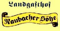 Restaurant Landgasthof Raubacher-Höhe