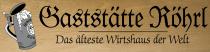 Logo Gaststätte Röhrl - das älteste Wirtshaus der Welt
